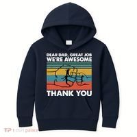 Dear Dad Great Job We're Awesome Thank You Father Kids Hoodie thumb 0