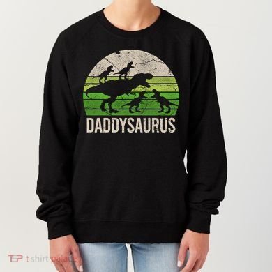Daddy Dinosaur Gift Daddysaurus Rex 4 Cool Gift Cool Gift Women's Sweatshirt
