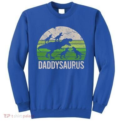 Daddy Dinosaur Gift Daddysaurus Rex 4 Cool Gift Cool Gift Sweatshirt