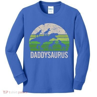 Daddy Dinosaur Gift Daddysaurus Rex 4 Cool Gift Cool Gift Kids Long Sleeve Shirt