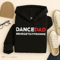 Dance DadShe Gets It From MeFunny Prop Dad Hoodie thumb 4