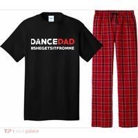 Dance DadShe Gets It From MeFunny Prop Dad Pajama Set thumb 0
