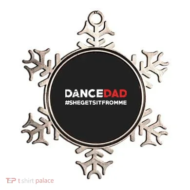 Dance DadShe Gets It From MeFunny Prop Dad Ornament