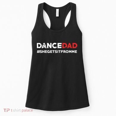 Dance DadShe Gets It From MeFunny Prop Dad Women's Tank Top