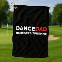 Dance DadShe Gets It From MeFunny Prop Dad Golf Towel thumb 1