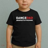 Dance DadShe Gets It From MeFunny Prop Dad Toddler T-Shirt thumb 2