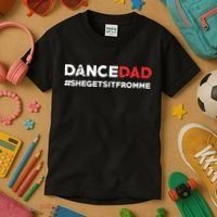 Dance DadShe Gets It From MeFunny Prop Dad Kids T-Shirt thumb 3