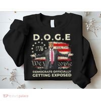 Doge Democrats Getting Exposed Trump 2025 Sweatshirt thumb 2
