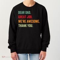 Dear Dad Great Job We're Awesome Thank Father's day Women's Sweatshirt thumb 0