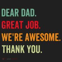 Dear Dad Great Job We're Awesome Thank Father's day Women's Sweatshirt thumb 2