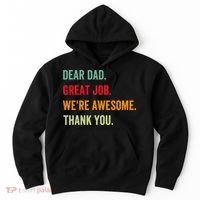 Dear Dad Great Job We're Awesome Thank Father's day Hoodie thumb 0