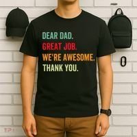 Dear Dad Great Job We're Awesome Thank Father's day T-Shirt thumb 6