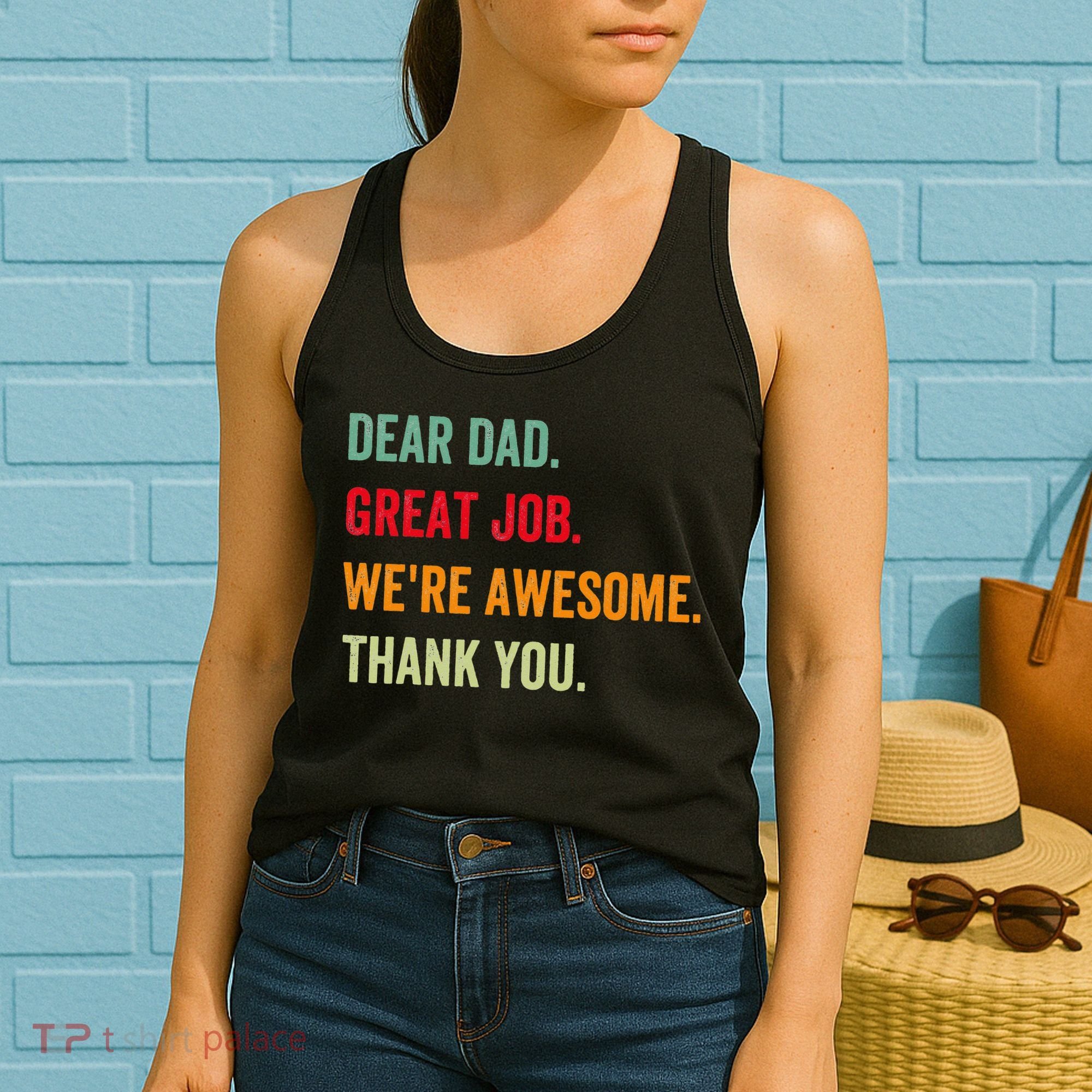 Dear Dad Great Job We're Awesome Thank Father's day Women's Tank Top