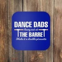 Dance Dads Hang Out At The Barre Funny Proud Dad Coaster thumb 0