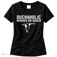 Duckaholic Duck Hunting Themed Duck Lovers Women's T-Shirt thumb 0