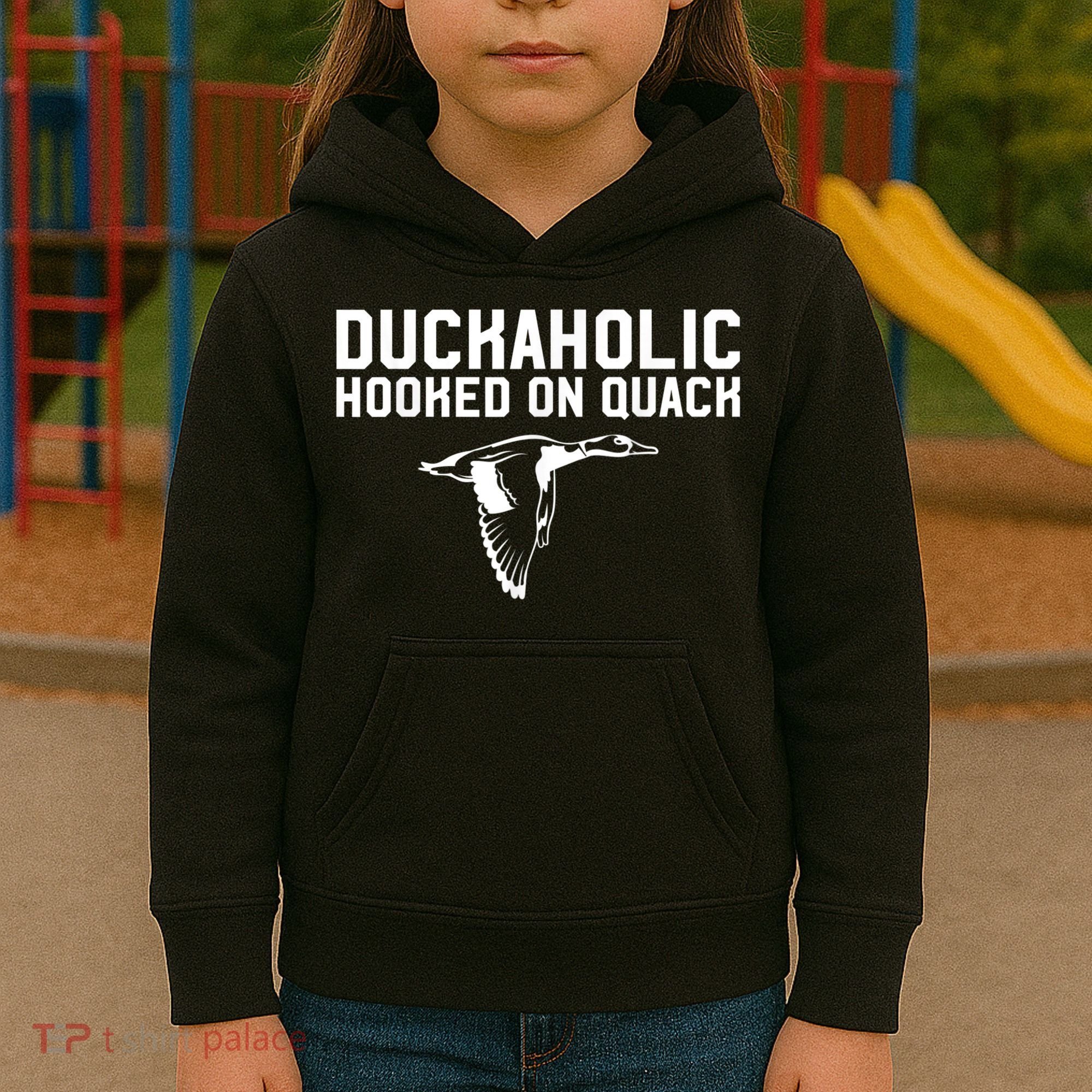 Duckaholic Duck Hunting Themed Duck Lovers Kids Hoodie