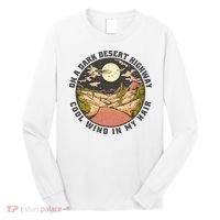 Dark Desert Highway Wind In My Hair Long Sleeve Shirt thumb 0