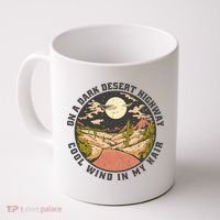 Dark Desert Highway Wind In My Hair Coffee Mug thumb 0