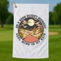 Dark Desert Highway Wind In My Hair Golf Towel thumb 1