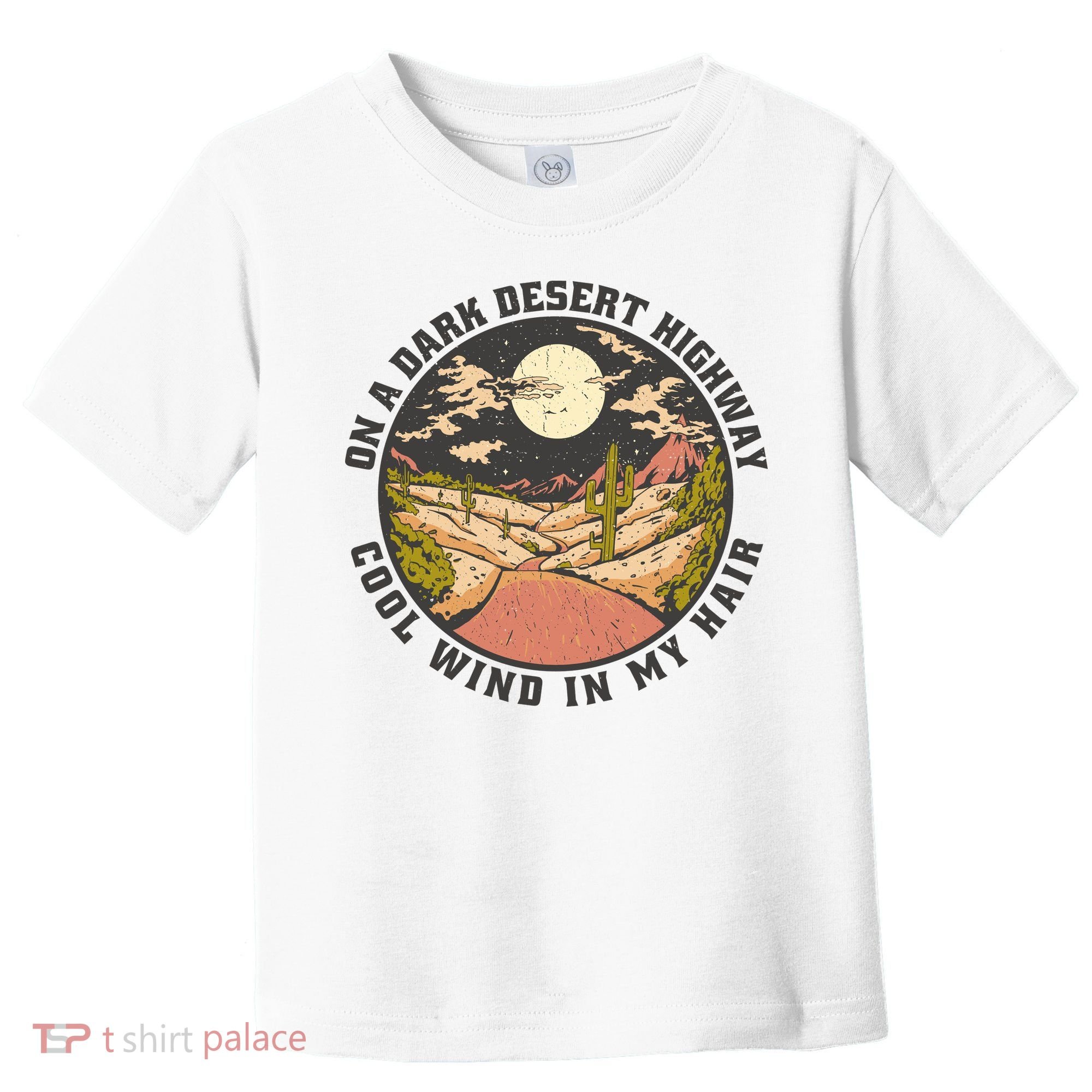 Dark Desert Highway Wind In My Hair Toddler T-Shirt