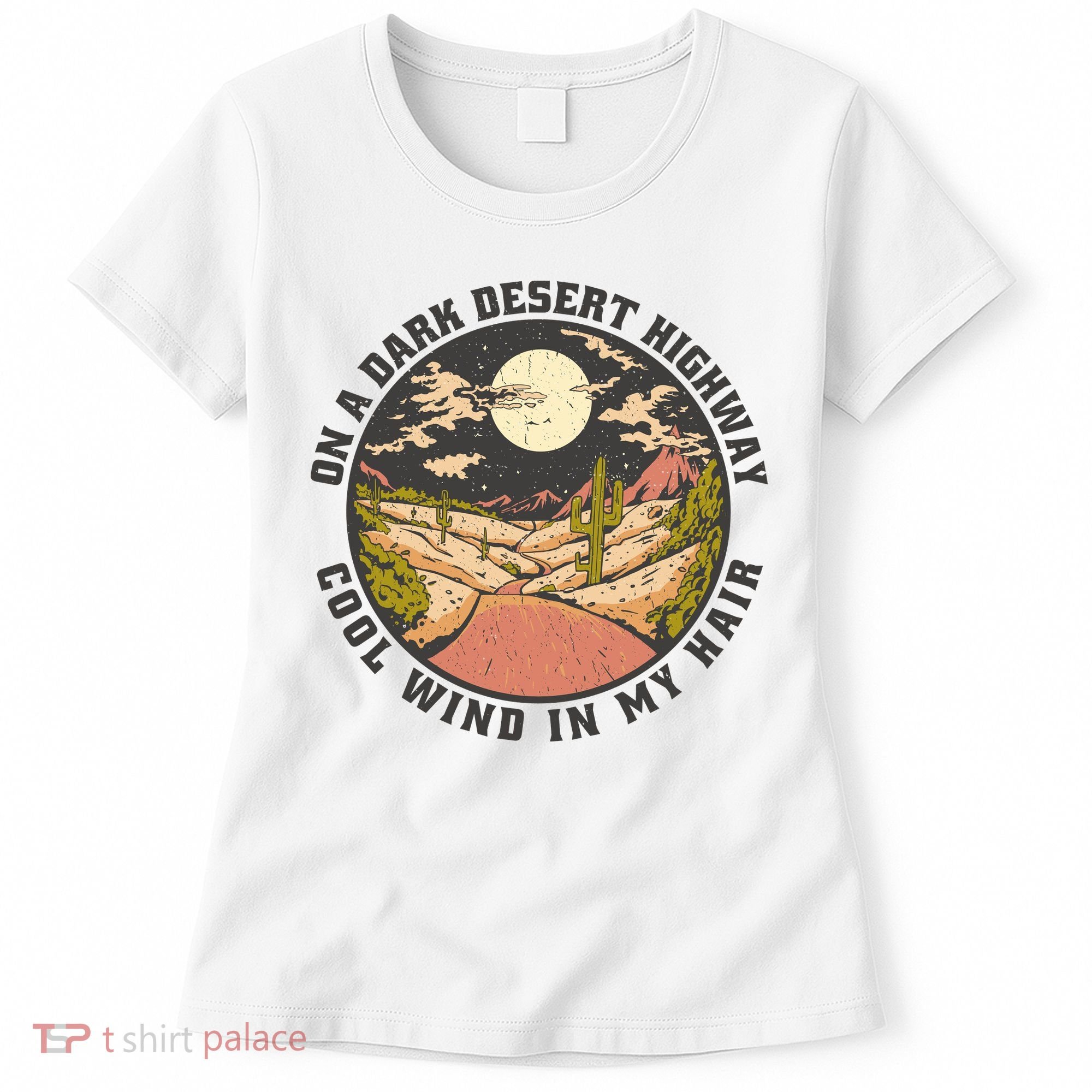 Dark Desert Highway Wind In My Hair Women's T-Shirt
