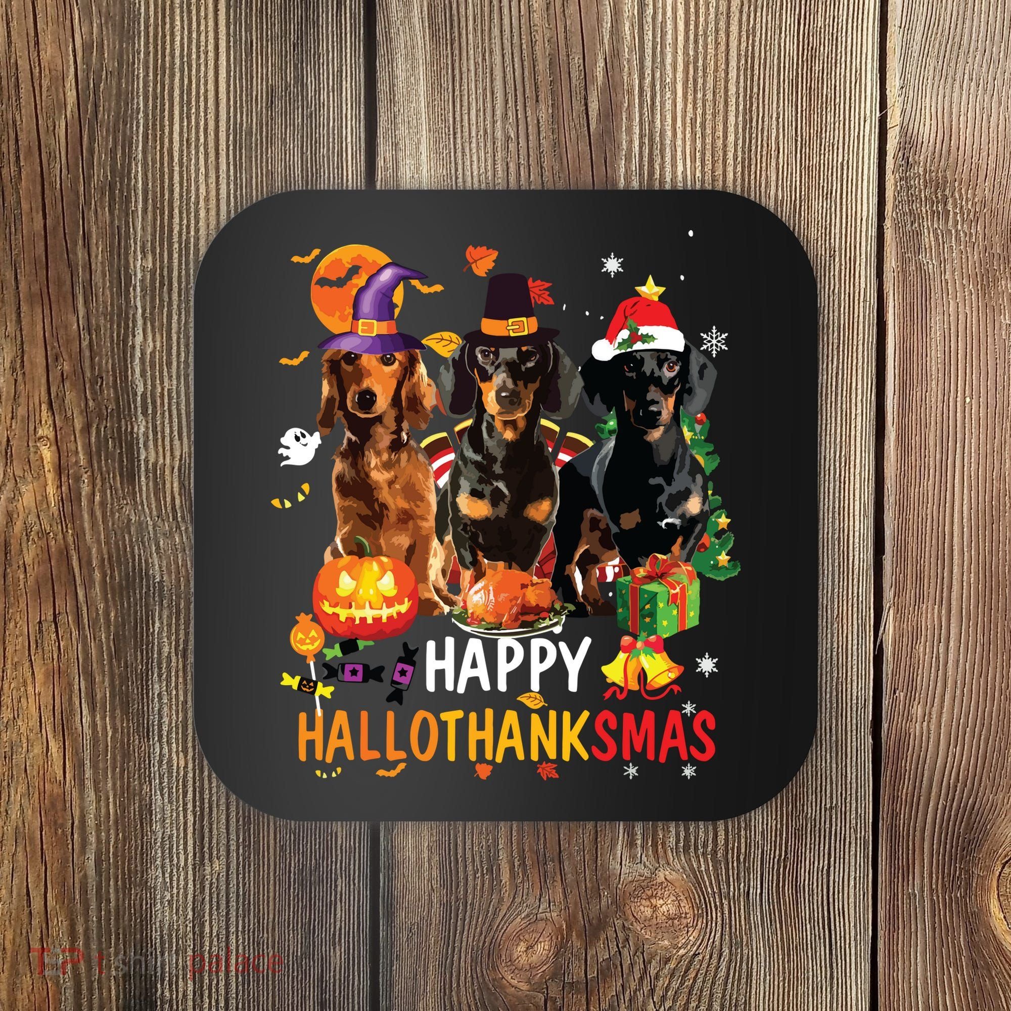 Dachshund Dog Halloween Merry Christmas Happy Hallothanksmas Coaster