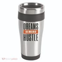 Dreams Demand Hustle Motivational Quote 16oz Travel Tumbler thumb 0