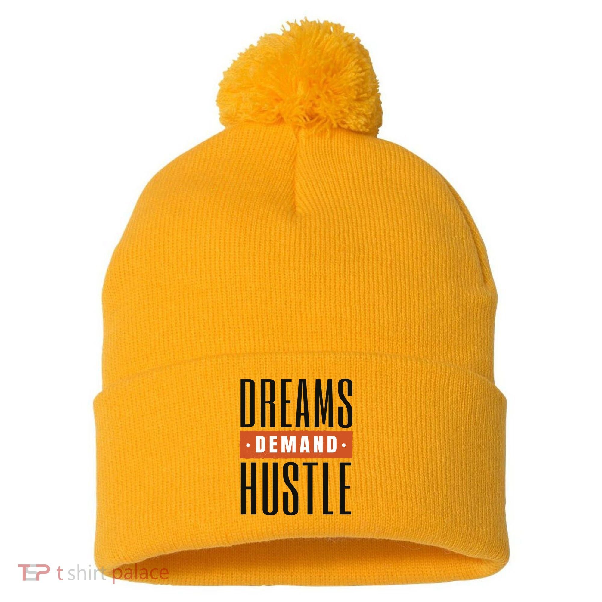 Dreams Demand Hustle Motivational Quote Pom Pom 12in Knit Beanie