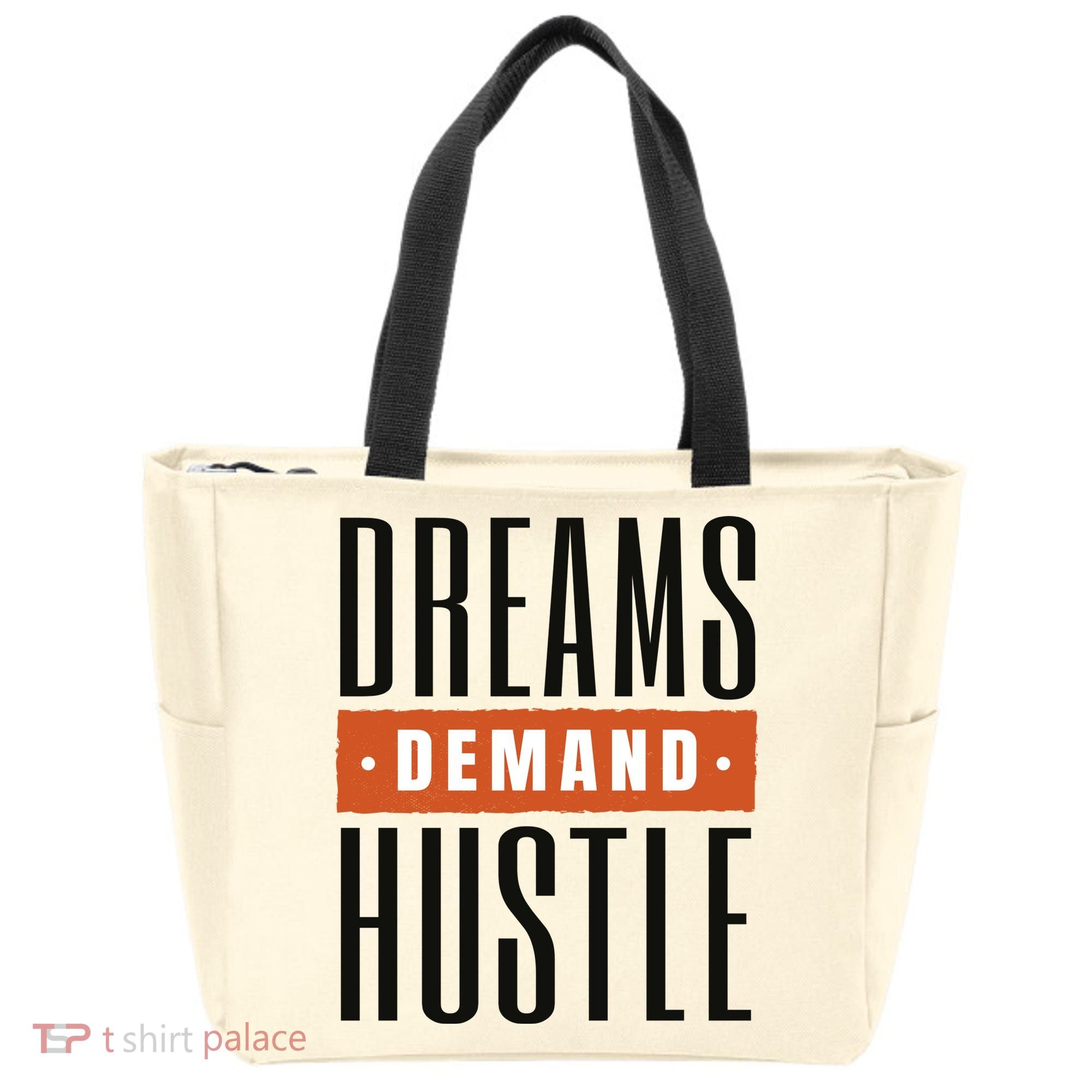 Dreams Demand Hustle Motivational Quote Tote Bag