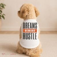 Dreams Demand Hustle Motivational Quote Doggie Tank thumb 2