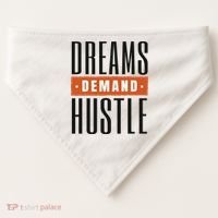 Dreams Demand Hustle Motivational Quote USA-Made Doggie Bandana thumb 0