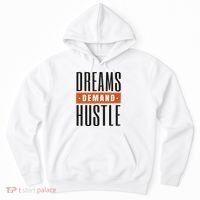 Dreams Demand Hustle Motivational Quote Hoodie thumb 0