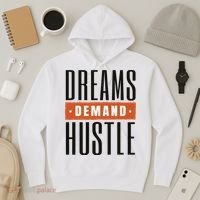 Dreams Demand Hustle Motivational Quote Hoodie thumb 3