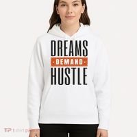 Dreams Demand Hustle Motivational Quote Hoodie thumb 5
