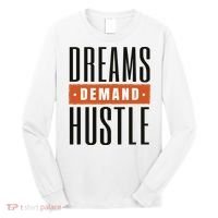 Dreams Demand Hustle Motivational Quote Long Sleeve Shirt thumb 0