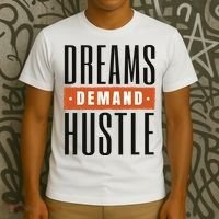 Dreams Demand Hustle Motivational Quote T-Shirt thumb 3