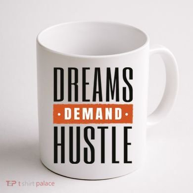 Dreams Demand Hustle Motivational Quote Coffee Mug back