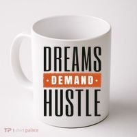 Dreams Demand Hustle Motivational Quote Coffee Mug thumb 0