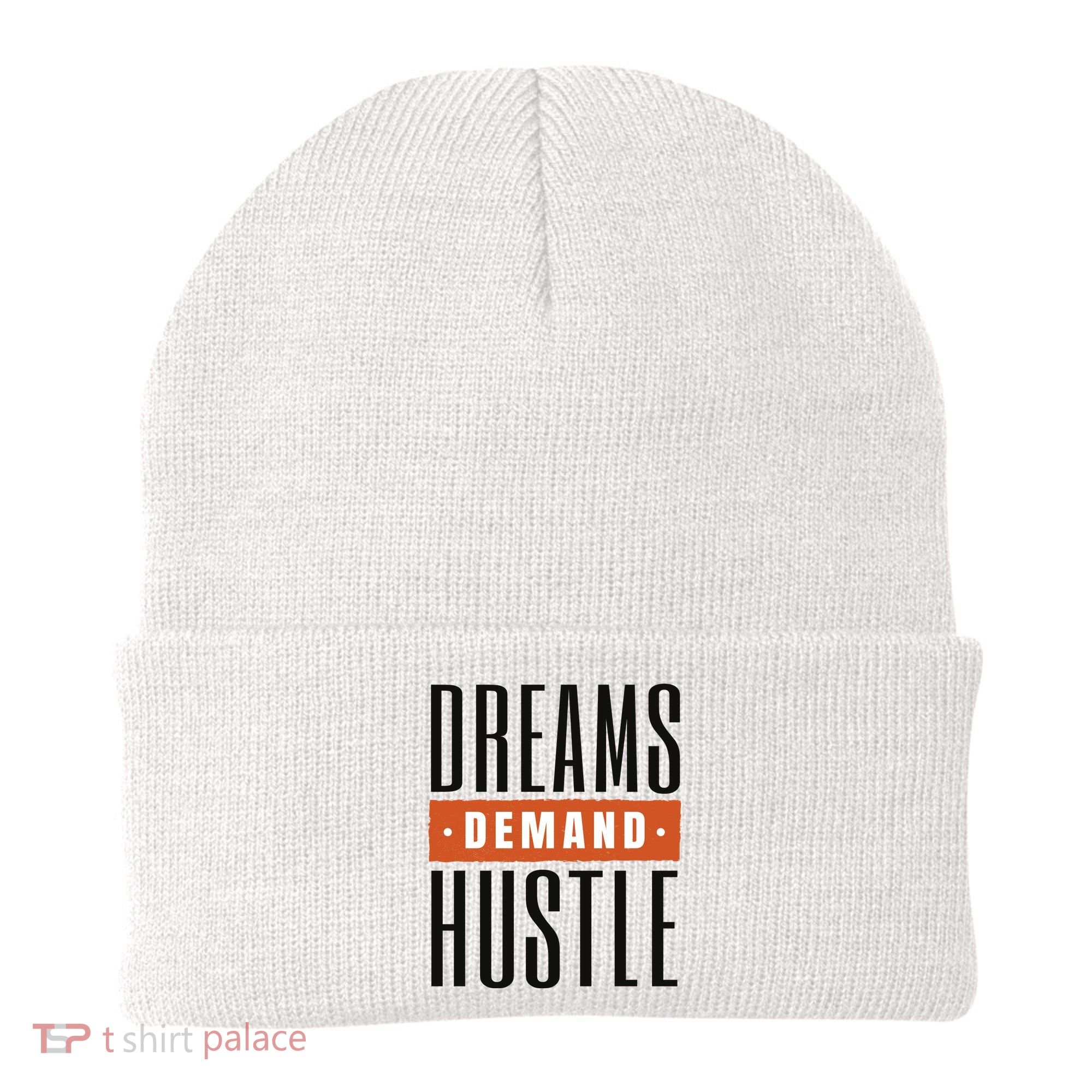 Dreams Demand Hustle Motivational Quote Beanie