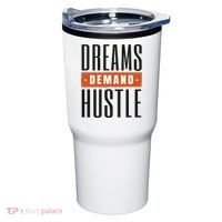 Dreams Demand Hustle Motivational Quote Tumbler thumb 0