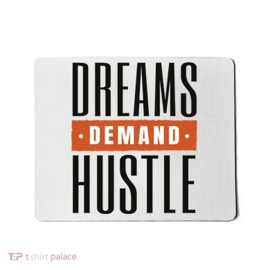 Dreams Demand Hustle Motivational Quote Mousepad