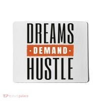 Dreams Demand Hustle Motivational Quote Mousepad thumb 0