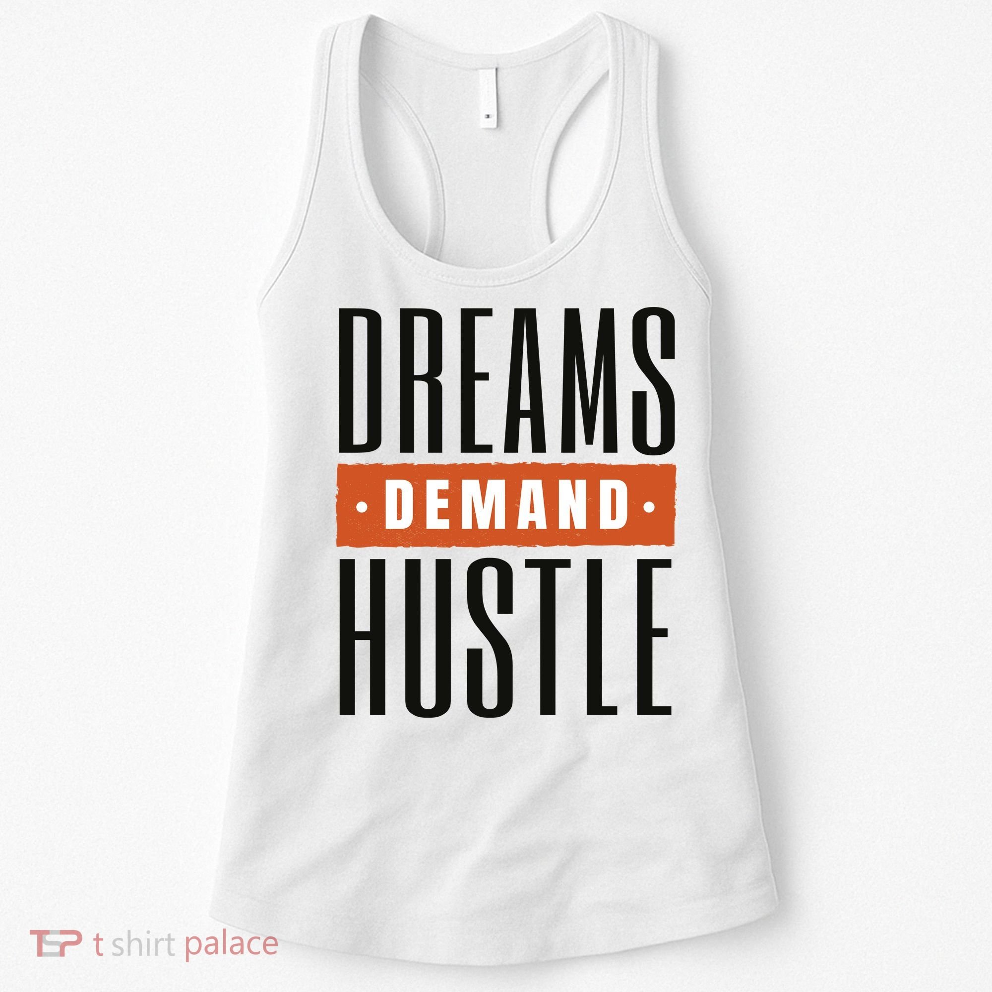 Dreams Demand Hustle Motivational Quote Women's Tank Top