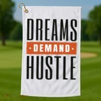 Dreams Demand Hustle Motivational Quote Golf Towel thumb 1