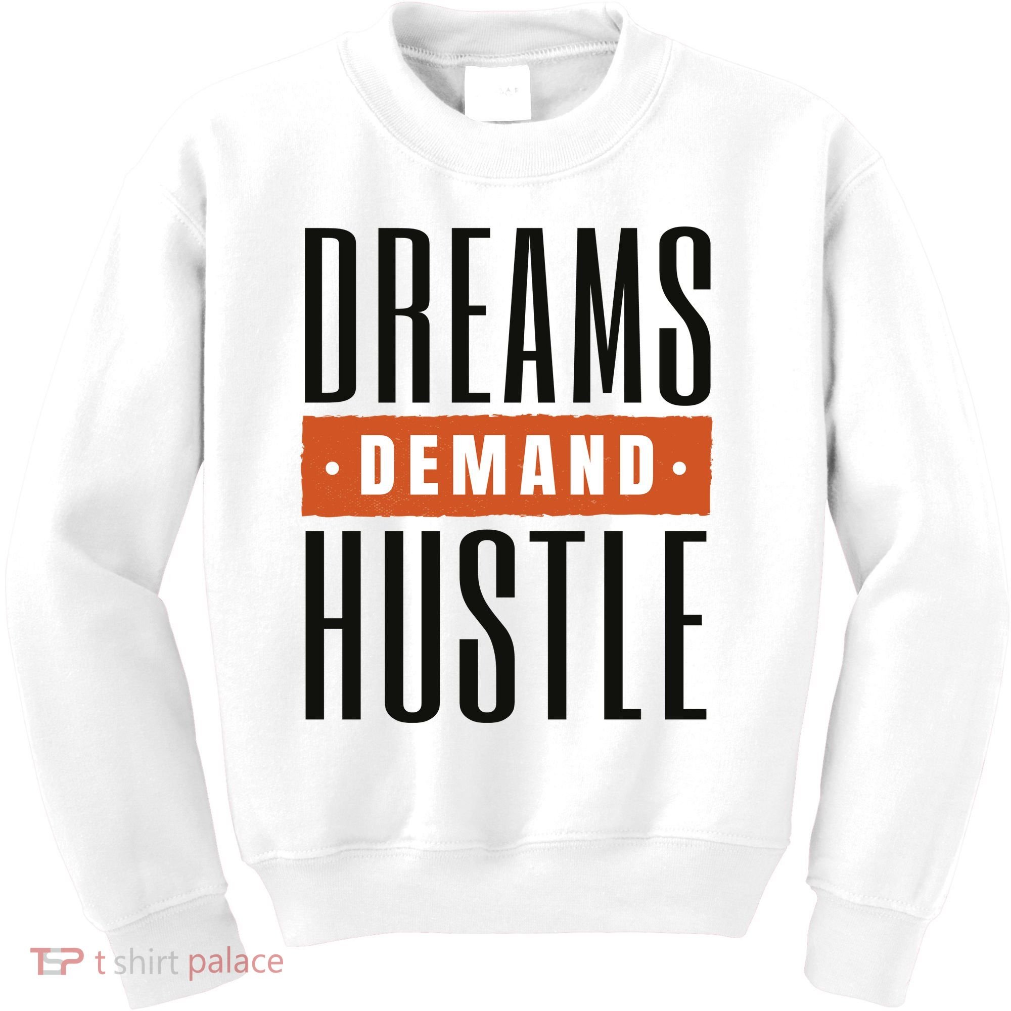 Dreams Demand Hustle Motivational Quote Kids Sweatshirt