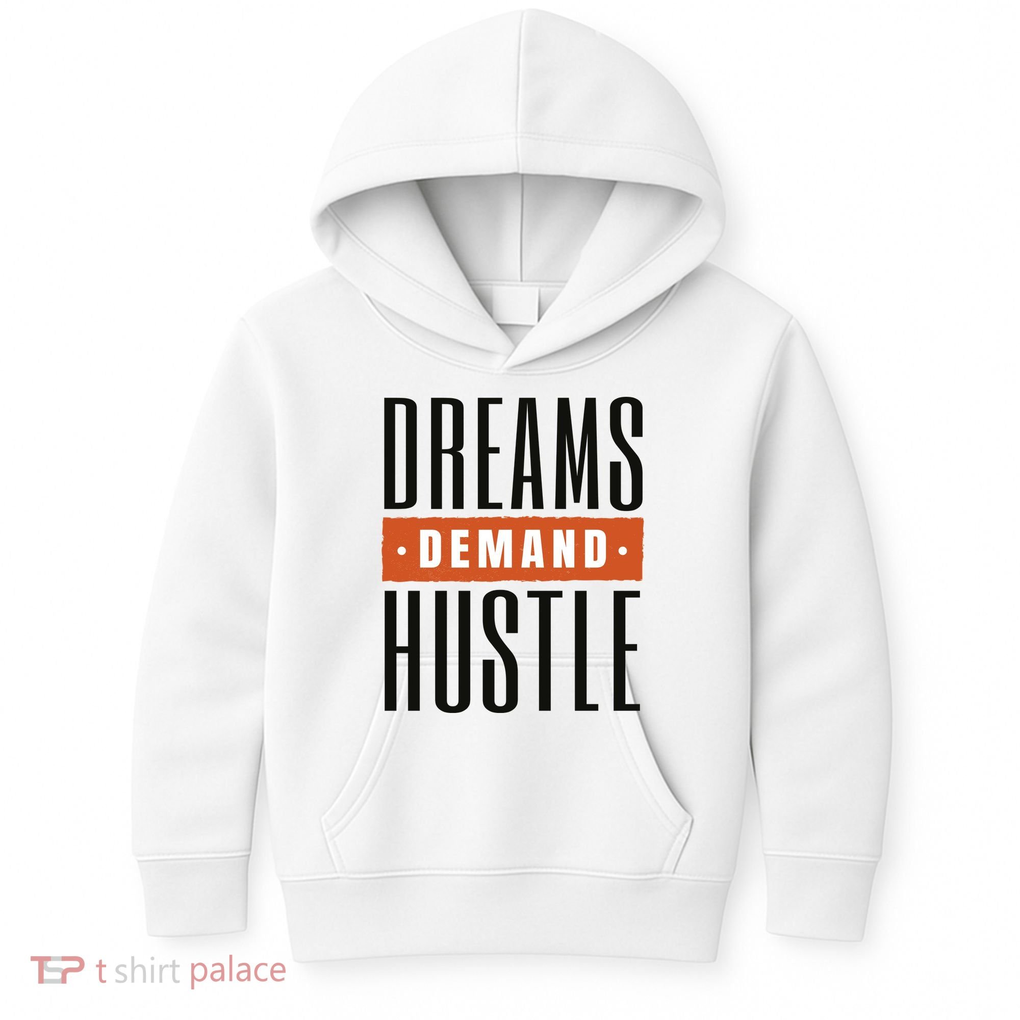 Dreams Demand Hustle Motivational Quote Kids Hoodie