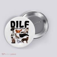 Dilf Damn I Love Felines Funny Cat Kitty Lover Button thumb 0
