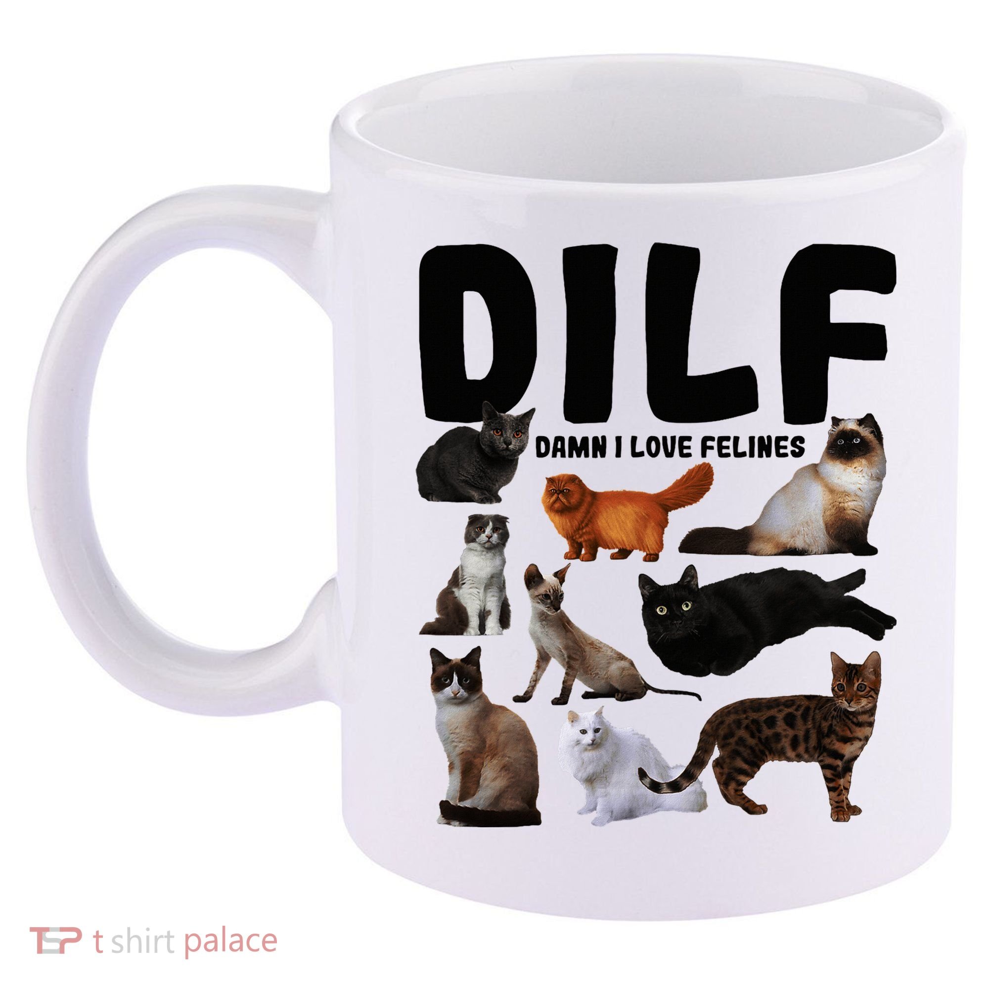 Dilf Damn I Love Felines Funny Cat Kitty Lover 11oz C Handle Ceramic Mug