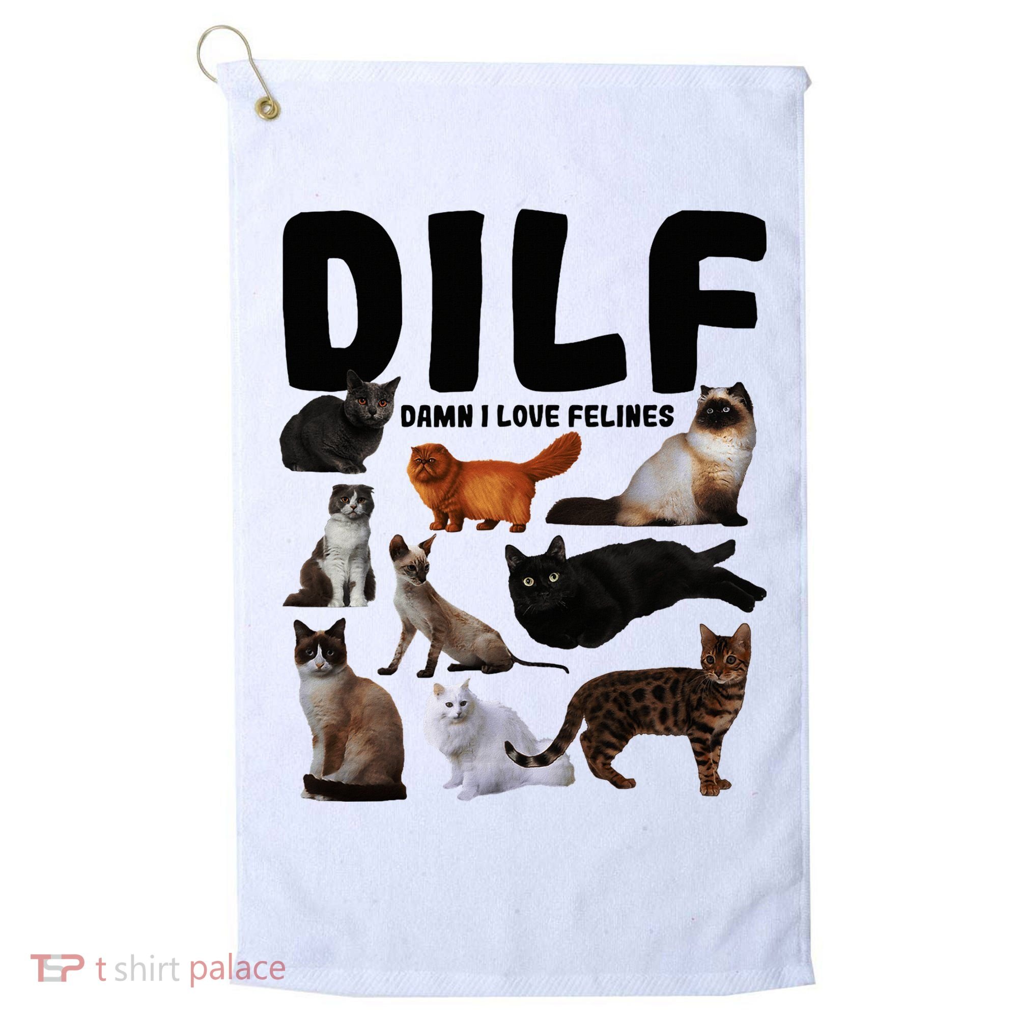 Dilf Damn I Love Felines Funny Cat Kitty Lover Golf Towel