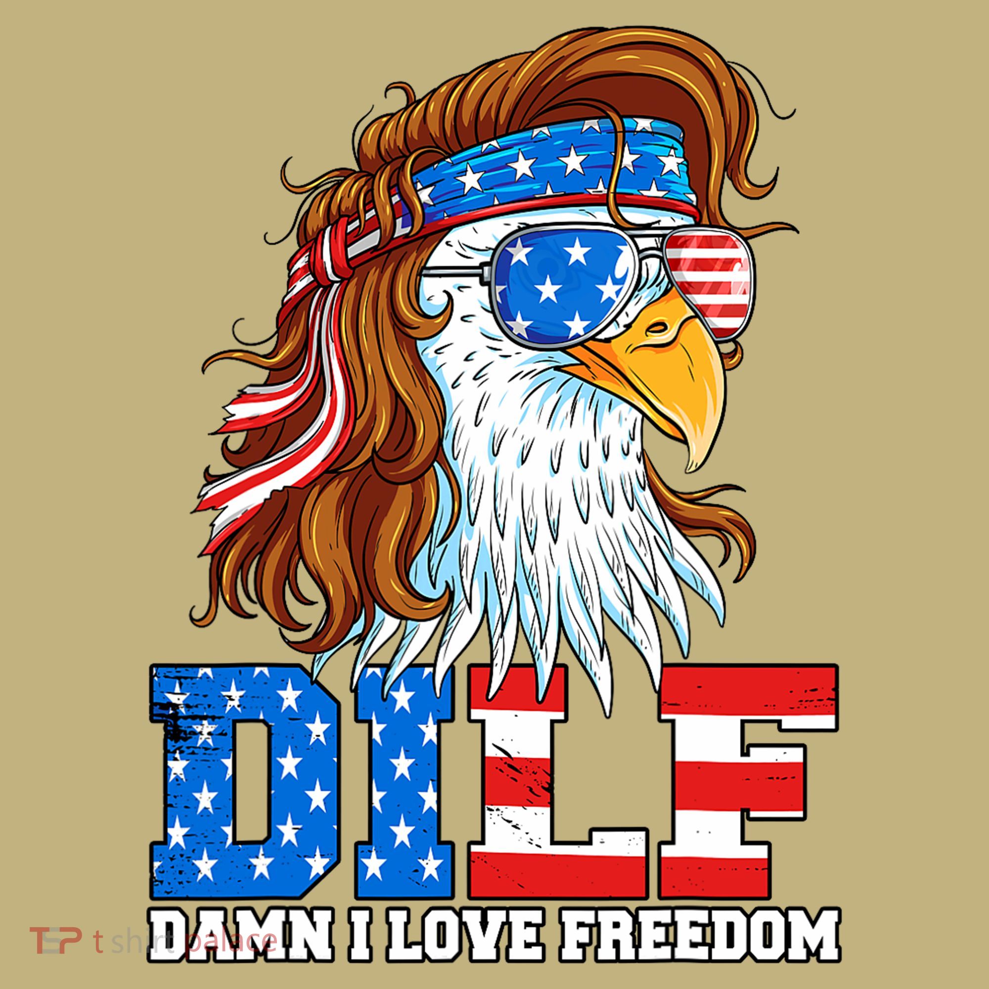 Dilf Damn I Love Freedom Eagle Funny Patriotic 4th Of July Long Sleeve Shirt